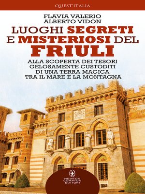 cover image of Luoghi segreti e misteriosi del Friuli